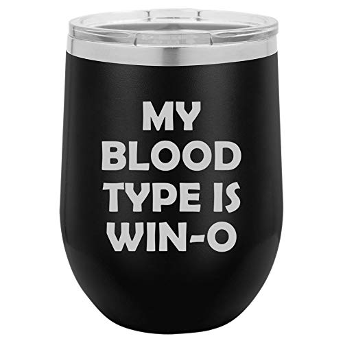 12 oz Double Wall Vacuum Insulated Stainless Steel Stemless Wine Tumbler Glass Coffee Travel Mug With Lid My Blood Type Is Win-O Funny (Black)