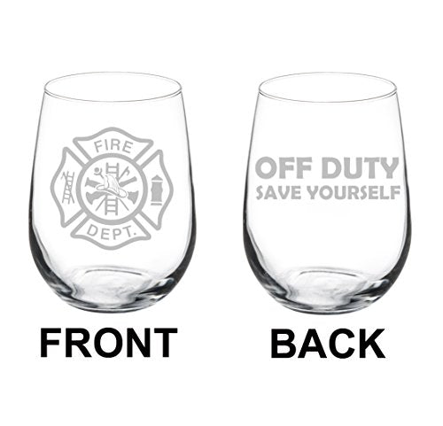 Wine Glass Goblet Two Sided Fire Department Firefighter Off Duty Save Yourself (17 oz Stemless)