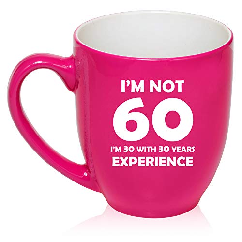 16 oz Large Bistro Mug Ceramic Coffee Tea Glass Cup I'm Not 60 Funny 60th Birthday (Hot-Pink)