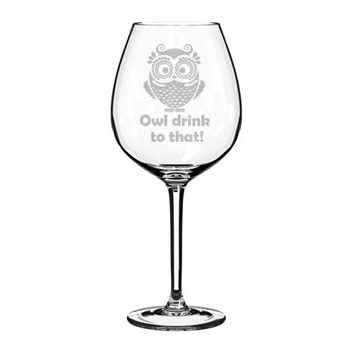 Wine Glass Goblet Funny Owl Drink To That (20 oz Jumbo)