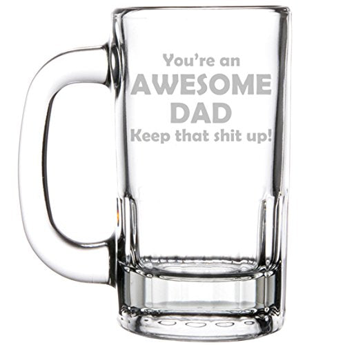 12oz Beer Mug Stein Glass Awesome Dad Keep It Up Funny Father