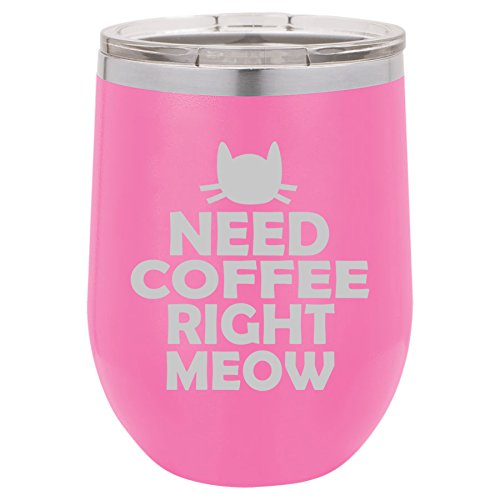 12 oz Double Wall Vacuum Insulated Stainless Steel Stemless Wine Tumbler Glass Coffee Travel Mug With Lid Cat Need Coffee Right Meow (Hot-Pink)