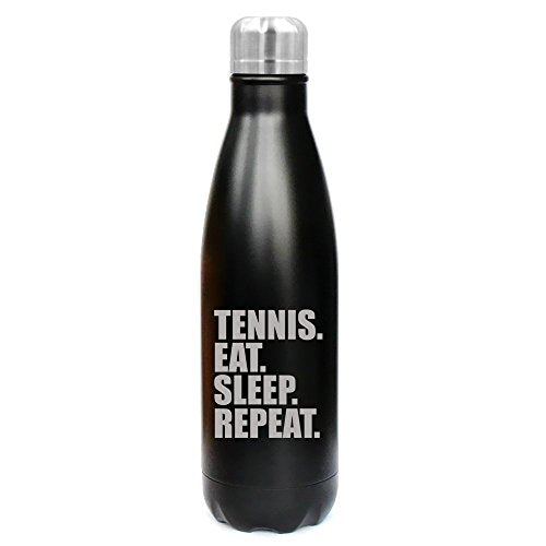 17 oz. Double Wall Vacuum Insulated Stainless Steel Water Bottle Travel Mug Cup Tennis Eat Sleep Repeat (Black)