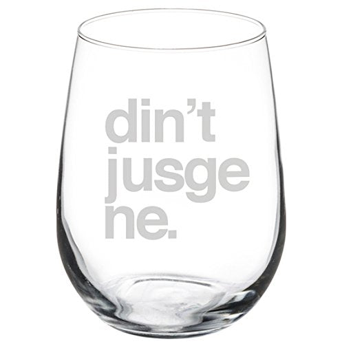 Wine Glass Goblet Funny Don't Judge Me (17 oz Stemless),MIP