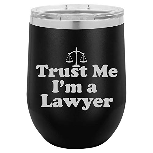 12 oz Double Wall Vacuum Insulated Stainless Steel Stemless Wine Tumbler Glass Coffee Travel Mug With Lid Trust Me I'm A Lawyer (Black)