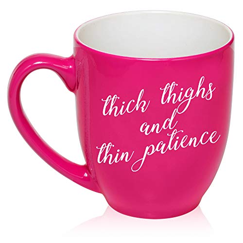 16 oz Large Bistro Mug Ceramic Coffee Tea Glass Cup Thick Thighs And Thin Patience Funny (Hot-Pink)