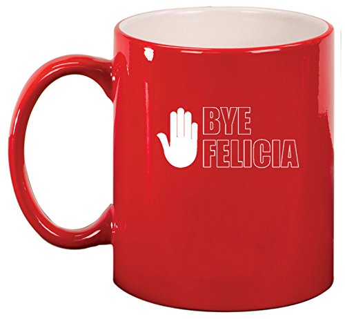 Ceramic Coffee Tea Mug Cup Bye Felicia (Red)