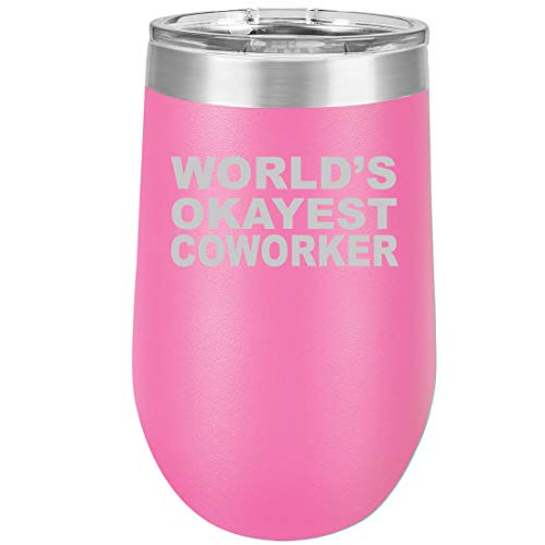 16 oz Double Wall Vacuum Insulated Stainless Steel Stemless Wine Tumbler Glass Coffee Travel Mug With Lid World's Okayest Coworker (Hot Pink)
