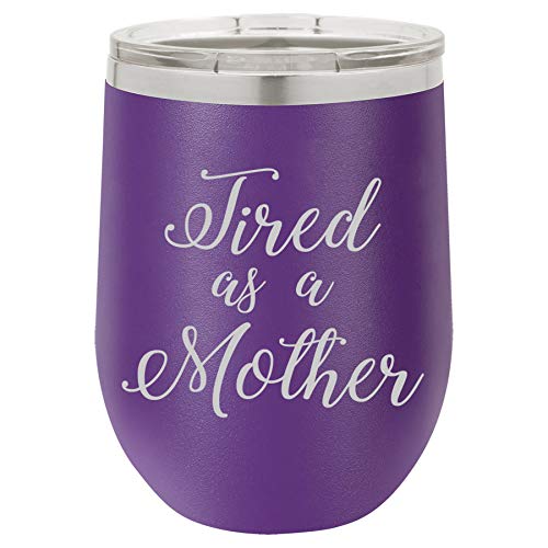 12 oz Double Wall Vacuum Insulated Stainless Steel Stemless Wine Tumbler Glass Coffee Travel Mug With Lid Tired As A Mother Mom (Purple)