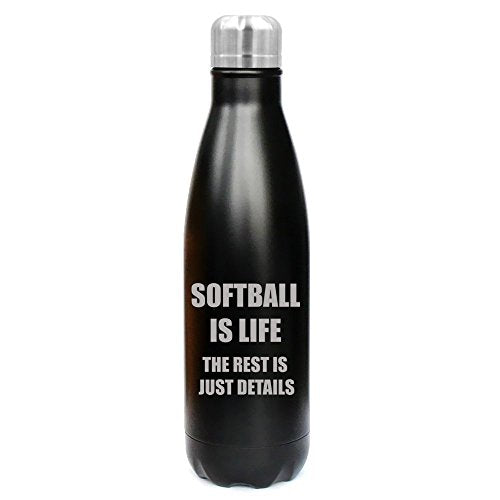 17 oz. Double Wall Vacuum Insulated Stainless Steel Water Bottle Travel Mug Cup Softball Is Life (Black)