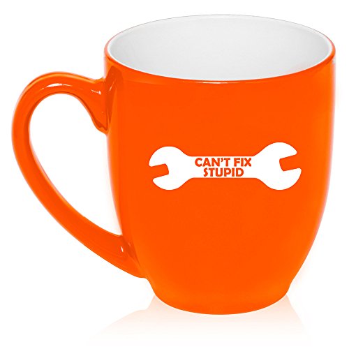 16 oz Large Bistro Mug Ceramic Coffee Tea Glass Cup Can't Fix Stupid Wrench Funny (Orange)