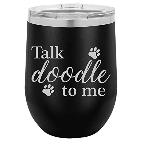 12 oz Double Wall Vacuum Insulated Stainless Steel Stemless Wine Tumbler Glass Coffee Travel Mug With Lid Talk Doodle To Me Doodle Dog (Black)