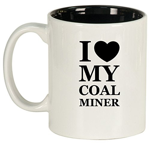 Ceramic Coffee Tea Mug I Love My Coal Miner (White)