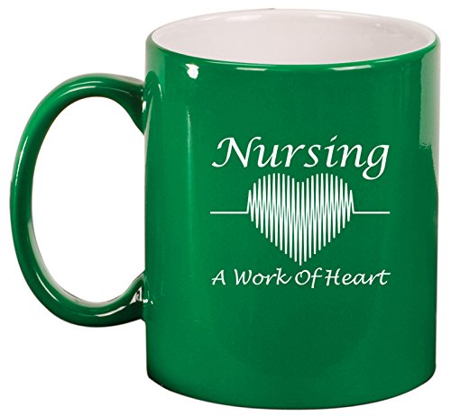 Nursing A Work of Heart Nurse Ceramic Coffee Tea Mug Cup (Green)