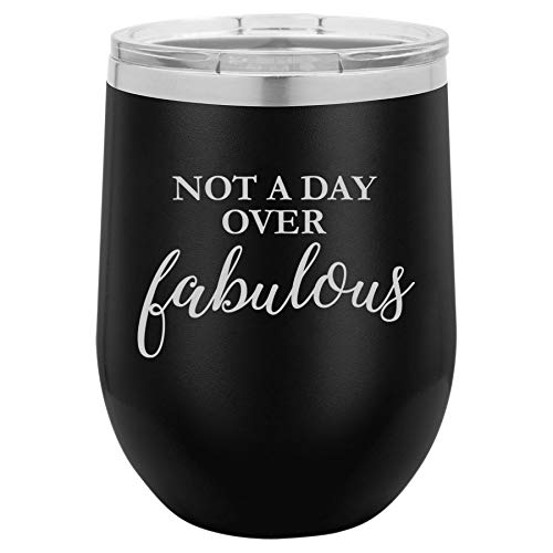 12 oz Double Wall Vacuum Insulated Stainless Steel Stemless Wine Tumbler Glass Coffee Travel Mug With Lid Not A Day Over Fabulous Birthday (Black)