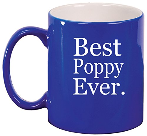 Ceramic Coffee Tea Mug Cup Best Poppy Ever (Blue)