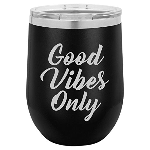 12 oz Double Wall Vacuum Insulated Stainless Steel Stemless Wine Tumbler Glass Coffee Travel Mug With Lid Good Vibes Only (Black)