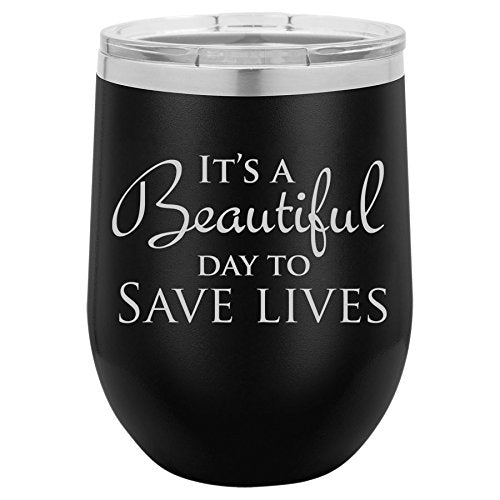 12 oz Double Wall Vacuum Insulated Stainless Steel Stemless Wine Tumbler Glass Coffee Travel Mug With Lid It's A Beautiful Day To Save Lives (Black)