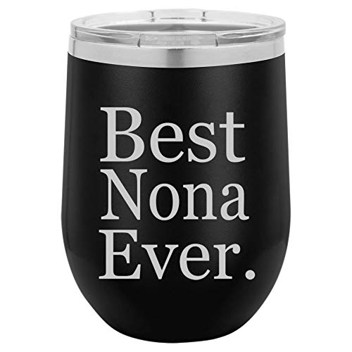 12 oz Double Wall Vacuum Insulated Stainless Steel Stemless Wine Tumbler Glass Coffee Travel Mug With Lid Best Nona Ever Grandma Grandmother (Black)