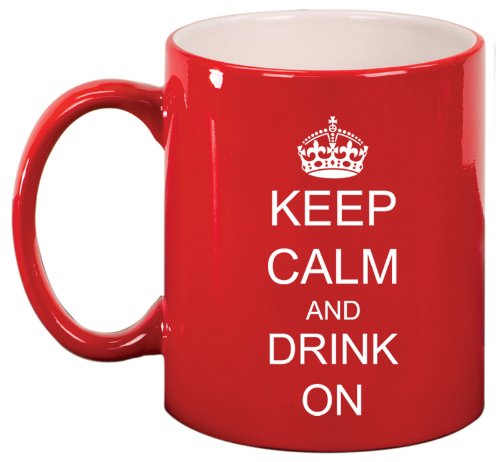 Keep Calm and Drink On Crown Ceramic Coffee Tea Mug Cup Red