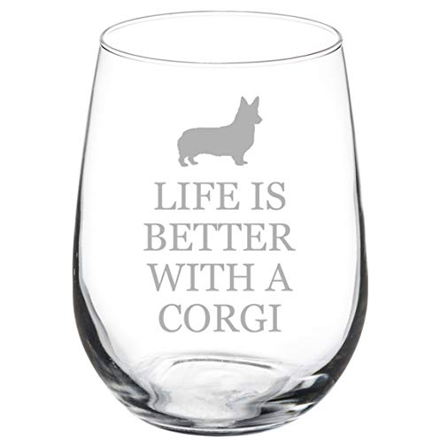 Wine Glass Goblet Life Is Better With A Corgi (17 oz Stemless)