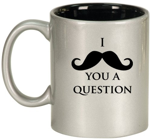 I Mustache You A Question Ceramic Coffee Tea Mug Cup Silver Black