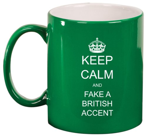 Green Ceramic Coffee Tea Mug Keep Calm and Fake a British Accent Crown