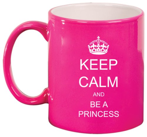 Keep Calm and Be A Princess Ceramic Coffee Tea Mug Cup Hot Pink