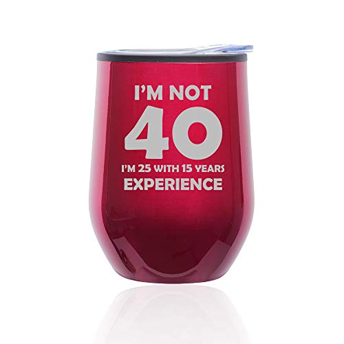 Stemless Wine Tumbler Coffee Travel Mug Glass With Lid I'm Not 40 Funny 40th Birthday (Fuchsia)