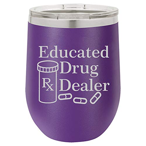 12 oz Double Wall Vacuum Insulated Stainless Steel Stemless Wine Tumbler Glass Coffee Travel Mug With Lid Educated Drug Dealer Funny Pharmacist Pharmacy Tech (Purple)