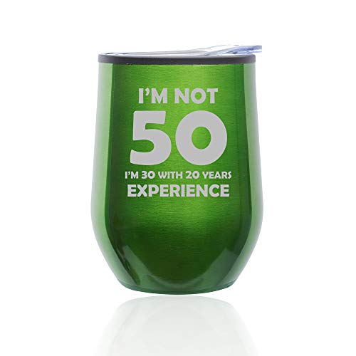 Stemless Wine Tumbler Coffee Travel Mug Glass With Lid I'm Not 50 Funny 50th Birthday (Green)