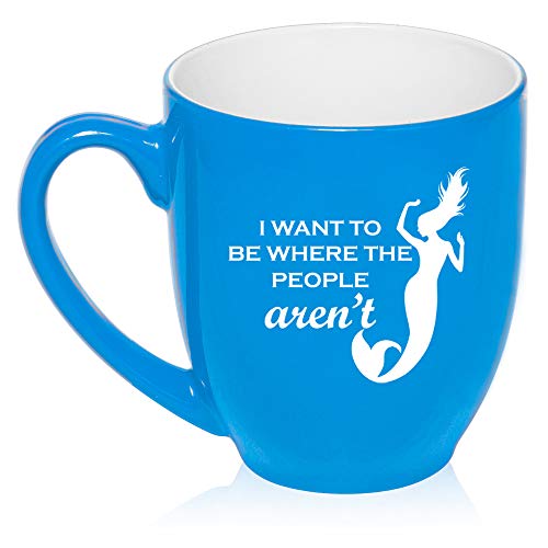 16 oz Large Bistro Mug Ceramic Coffee Tea Glass Cup I Want To Be Where The People Aren't Mermaid (Light-Blue)