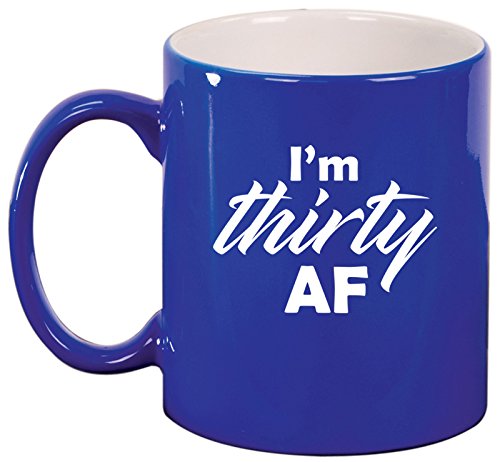 Ceramic Coffee Tea Mug Cup I'm Thirty AF Funny 30th Birthday (Blue)