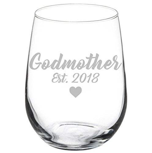 Wine Glass Goblet Baptism Christening Godmother Est 2018 (17 oz Stemless)