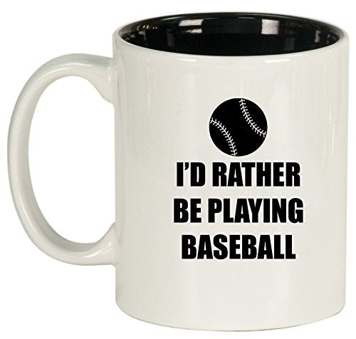 Ceramic Coffee Tea Mug Cup I'd Rather Be Playing Baseball (White)