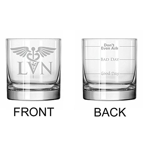 11 oz Rocks Whiskey Highball Glass Two Sided Good Day Bad Day Don't Even Ask LVN Licensed Vocational Nurse