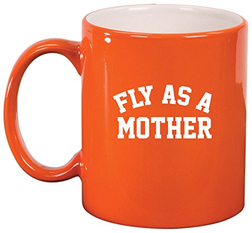 Ceramic Coffee Tea Mug Cup Fly As A Mother Mom (Orange)