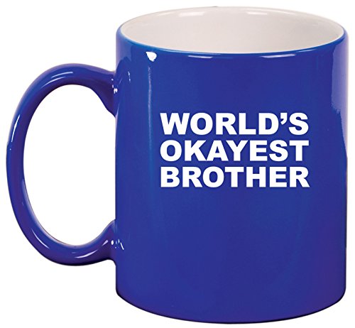 Ceramic Coffee Tea Mug World's Okayest Brother (Blue)