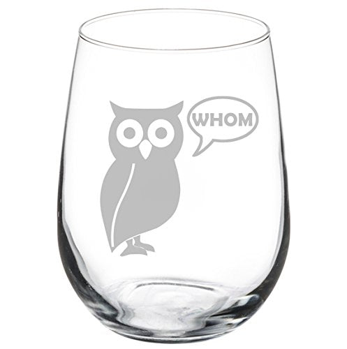 Wine Glass Goblet Funny Teacher Grammar Owl Whom (17 oz Stemless)