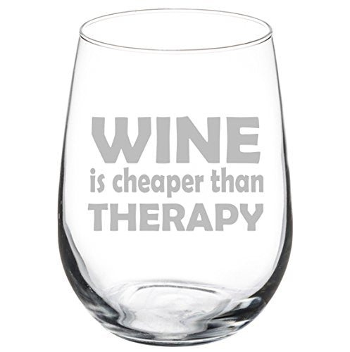 17 oz Stemless Wine Glass Funny Wine is cheaper than therapy,MIP