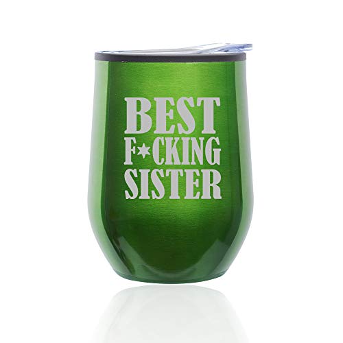 Stemless Wine Tumbler Coffee Travel Mug Glass With Lid Best F ing Sister (Green)