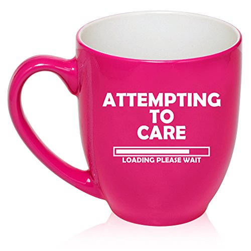 16 oz Large Bistro Mug Ceramic Coffee Tea Glass Cup Attempting To Care Loading Please Wait (Hot Pink)
