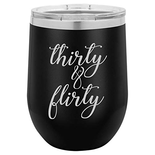 12 oz Double Wall Vacuum Insulated Stainless Steel Stemless Wine Tumbler Glass Coffee Travel Mug With Lid Thirty & Flirty Funny 30th Birthday (Black)