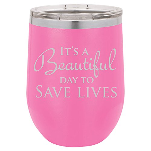 12 oz Double Wall Vacuum Insulated Stainless Steel Stemless Wine Tumbler Glass Coffee Travel Mug With Lid It's A Beautiful Day To Save Lives (Hot-Pink)