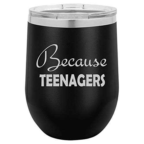 12 oz Double Wall Vacuum Insulated Stainless Steel Stemless Wine Tumbler Glass Coffee Travel Mug With Lid Because Teenagers Funny (Black)