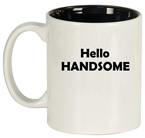 Ceramic Coffee Tea Mug Cup Hello Handsome (White)