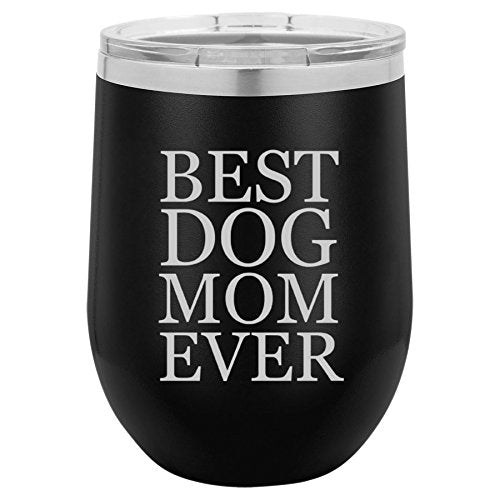 12 oz Double Wall Vacuum Insulated Stainless Steel Stemless Wine Tumbler Glass Coffee Travel Mug With Lid Best Dog Mom Ever (Black)