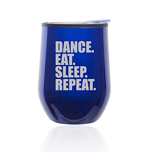 Stemless Wine Tumbler Coffee Travel Mug Glass With Lid Dance Eat Sleep Repeat (Blue)