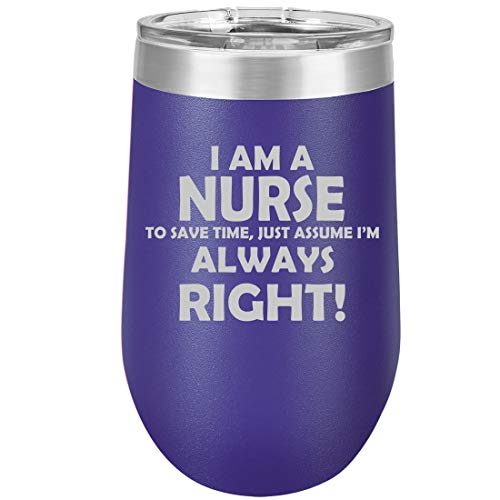 16 oz Double Wall Vacuum Insulated Stainless Steel Stemless Wine Tumbler Glass Coffee Travel Mug With Lid Nurse Always Right (Purple)