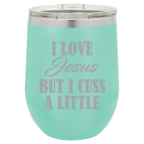 12 oz Double Wall Vacuum Insulated Stainless Steel Stemless Wine Tumbler Glass Coffee Travel Mug With Lid I Love Jesus But I Cuss A Little Funny (Teal)